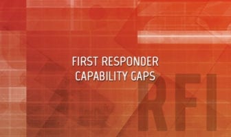 Emerging Technologies for First Responders First Responder Capability Gaps
