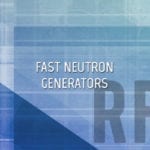 Fast Neutron Generators