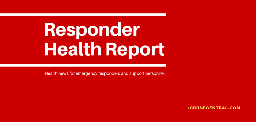 Responder Health Report – 9/11 Toxic Legacy, Veteran Health Bill, Firefighter Safety Stand Down CBRNE Central Responder Health Report
